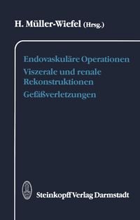 Produktbild: Endovaskul&auml;re Operationen Viszerale und renale Rekonstruktionen Gef&auml;&szlig;verletzungen