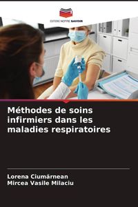 Produktbild: M&eacute;thodes de soins infirmiers dans les maladies respiratoires