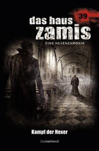 Produktbild: Das Haus Zamis 39 - Kampf der Hexer