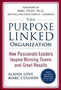 Produktbild: The Purpose Linked Organization: How Passionate Leaders Inspire Winning Teams and Great Results