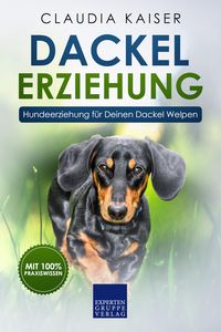 Bild vom Artikel Dackel Erziehung - Hundeerziehung für Deinen Dackel Welpen (Teckel) vom Autor Claudia Kaiser