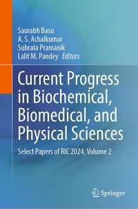 Produktbild: Current Progress in Biochemical, Biomedical, and Physical Sciences