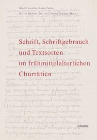 Produktbild: Schrift, Schriftgebrauch und Textsorten im fr&uuml;hmittelalterlichen Churr&auml;tien