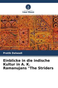 Produktbild: Dalwadi, P: Einblicke in die indische Kultur in A. K. Ramanu