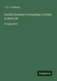 Produktbild: Gerald Eversley's Friendship; A Study in Real Life
