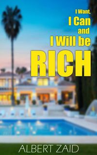 Produktbild: I Want, I Can and I Will be Rich