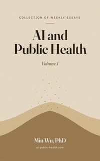 Produktbild: AI and Public Health: Collection of Weekly Essays