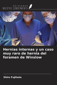 Produktbild: Hernias internas y un caso muy raro de hernia del foramen de Winslow
