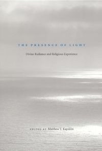 Produktbild: Matthew T Kapstein: Presence of Light &ndash; Divine Radianc