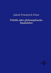Produktbild: Politik oder philosophische Staatslehre