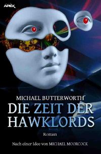 Bild vom Artikel Die Zeit der Hawklords vom Autor Michael Butterworth
