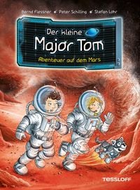 Bild vom Artikel Der kleine Major Tom. Band 6: Abenteuer auf dem Mars vom Autor Bernd Flessner