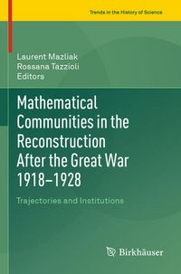 Produktbild: Mathematical Communities in the Reconstruction After the Great War 1918&ndash;1928
