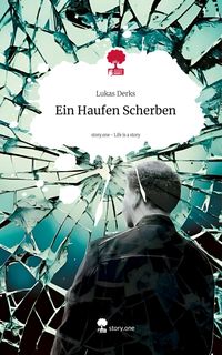 Produktbild: Ein Haufen Scherben. Life is a Story - story.one