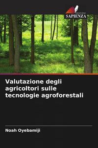 Produktbild: Valutazione degli agricoltori sulle tecnologie agroforestali