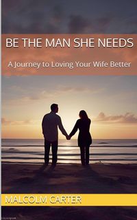 Produktbild: Be The Man She Needs