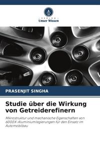 Produktbild: Studie &uuml;ber die Wirkung von Getreiderefinern