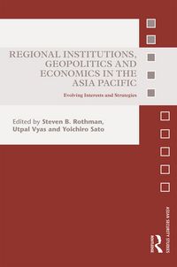 Produktbild: Regional Institutions, Geopolitics and Economics in the Asia-Pacific