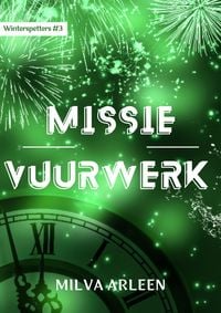 Produktbild: Missie vuurwerk (Winterspetters, #3)