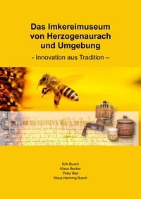 Produktbild: Das Imkereimuseum von Herzogenaurach und Umgebung