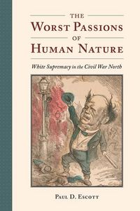 Produktbild: The Worst Passions of Human Nature