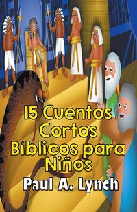 Produktbild: 15 Cuentos Cortos B&iacute;blicos para Ni&ntilde;os