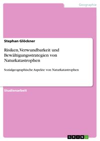 Produktbild: Risiken, Verwundbarkeit und Bew&auml;ltigungsstrategien von Naturkatastrophen