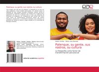 Produktbild: Palenque, su gente, sus rostros, su cultura