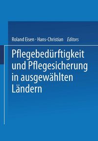Produktbild: Pflegebed&uuml;rftigkeit und Pflegesicherung in ausgew&auml;hlten L&auml;ndern