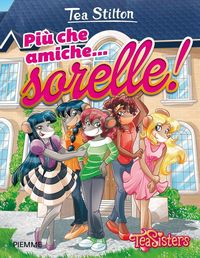 Produktbild: Pi&ugrave; che amiche... sorelle!