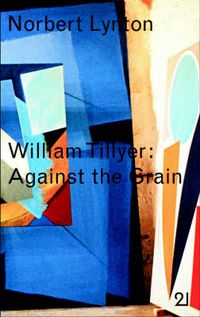 Produktbild: Lynton, N: William Tillyer: against the Grain