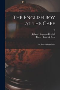 Produktbild: The English Boy at the Cape: an Anglo-African Story; 3