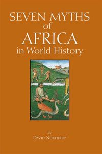 Produktbild: Northrup, D: Seven Myths of Africa in World History