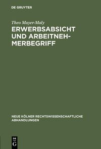 Produktbild: Erwerbsabsicht und Arbeitnehmerbegriff
