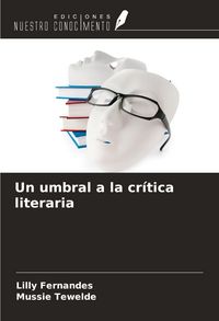 Produktbild: Un umbral a la cr&iacute;tica literaria