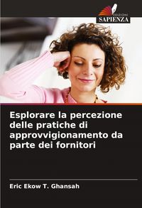 Produktbild: Esplorare la percezione delle pratiche di approvvigionamento da parte dei fornitori