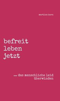 Produktbild: befreit leben jetzt ... das menschliche leid &uuml;berwinden