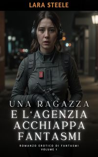 Produktbild: Una Ragazza e l'Agenzia Acchiappa Fantasmi