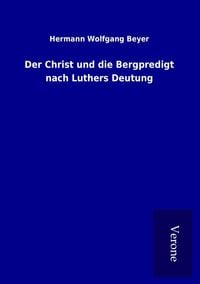 Produktbild: Der Christ und die Bergpredigt nach Luthers Deutung