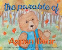 Produktbild: The Parable of Aspen Bear