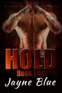 Produktbild: Hold Book 2 (Hold Trilogy - MMA Romance, #2)