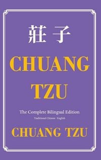 Produktbild: Chuang Tzu (Zhuangzi) The Complete Bilingual Edition