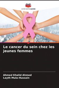 Produktbild: Le cancer du sein chez les jeunes femmes