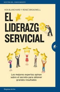 Produktbild: El liderazgo servicial : los mejores expertos opinan sobre el secreto para obtener grandes resultados