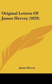 Produktbild: Original Letters Of James Hervey (1829)