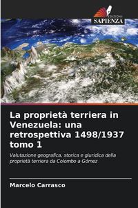 Produktbild: La propriet&agrave; terriera in Venezuela: una retrospettiva 1498/1937 tomo 1