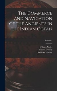 Produktbild: The Commerce and Navigation of the Ancients in the Indian Ocean; Volume 1