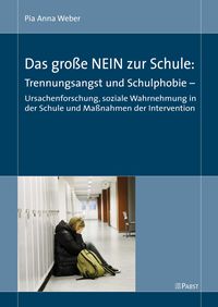 Produktbild: Das gro&szlig;e NEIN zur Schule: Trennungsangst und Schulphobie
