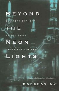 Produktbild: Lu, H: Beyond the Neon Lights - Everyday Shanghai in the Ear