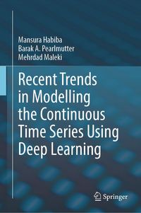 Produktbild: Recent Trends in Modelling the Continuous Time Series Using Deep Learning